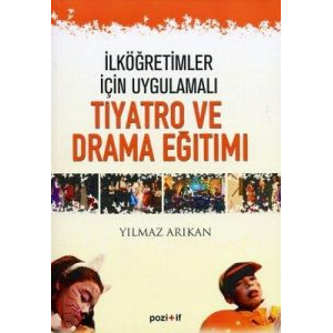İlköğretimler Için Uygulamalı Tiyatro ve Drama Eği                                                                                                                                                                                                             