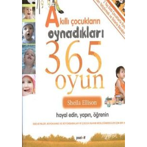 Akıllı Çocukların Oynadıkları 365 Oyun                                                                                                                                                                                                                         