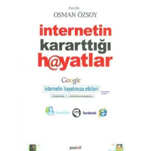 İnternetin Kararttığı Hayatlar                                                                                                                                                                                                                                 