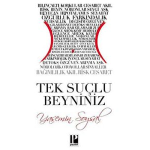 Tek Suçlu Beyniniz                                                                                                                                                                                                                                             