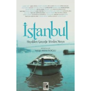 İstanbul Hayalden Gerçeğe Sözden Yazıya                                                                                                                                                                                                                        