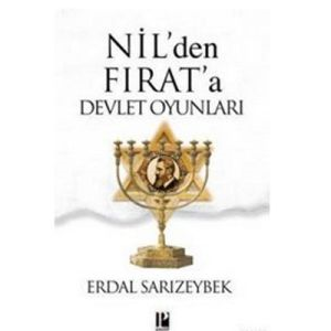 Nil’den Fırat’a Devlet Oyunları                                                                                                                                                                                                                                