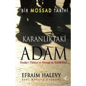 Karanlıktaki Adam Bir Mossad Tarihi                                                                                                                                                                                                                            