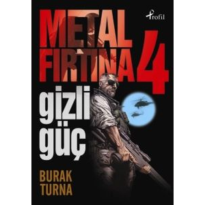 Metal Fırtına 4: Gizli Güç                                                                                                                                                                                                                                     