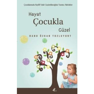 Hayat Çocukla Güzel                                                                                                                                                                                                                                            