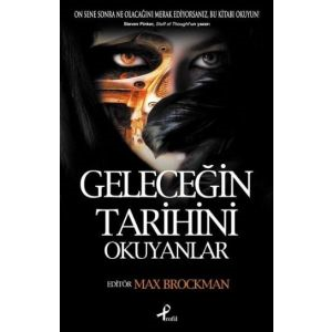 Geleceğin Tarihini Okuyanlar                                                                                                                                                                                                                                   