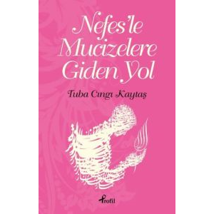 Nefes’le Mucizelere Giden Yol                                                                                                                                                                                                                                  