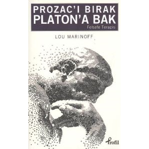 Prozac’ı Bırak Platon’a Bak                                                                                                                                                                                                                                    