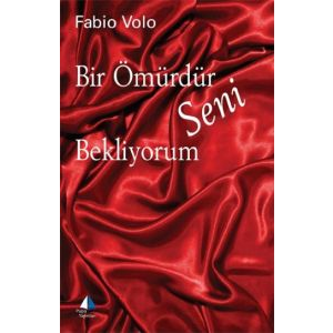 Bir Ömürdür Seni Bekliyorum                                                                                                                                                                                                                                    