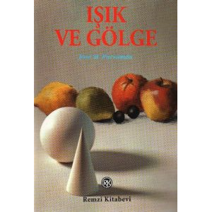 Işık ve Gölge                                                                                                                                                                                                                                                  