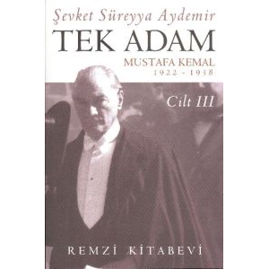 Tek Adam Cilt: 3 1922-1938                                                                                                                                                                                                                                     