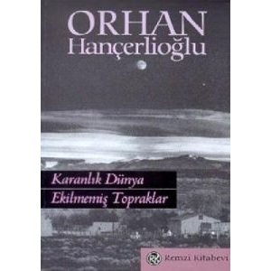Karanlık Dünyada Ekilmemiş Topraklar                                                                                                                                                                                                                           