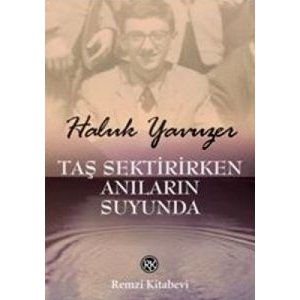 Taş Sektirirken Anıların Suyunda                                                                                                                                                                                                                               