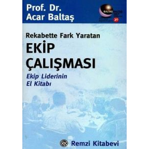 Rekabette Fark Yaratan Ekip Çalışması                                                                                                                                                                                                                          