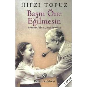 Başın Öne Eğilmesin Sabahattin Ali’nin Romanı                                                                                                                                                                                                                  