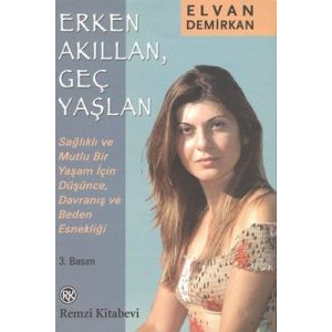 Erken Akıllan, Geç Yaşlan                                                                                                                                                                                                                                      