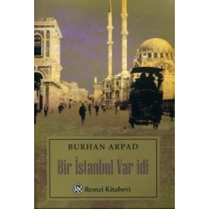 Bir İstanbul Var idi                                                                                                                                                                                                                                           