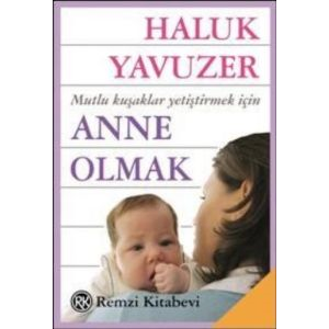 Anne Olmak                                                                                                                                                                                                                                                     