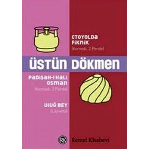 Otoyolda Piknik, Padişah-ı Hali Osman, Uluğ Bey                                                                                                                                                                                                                