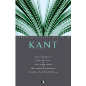 Kant-Fikir Mimarları Dizisi 2                                                                                                                                                                                                                                  