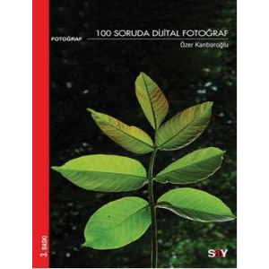 100 Soruda Dijital Fotoğraf                                                                                                                                                                                                                                    