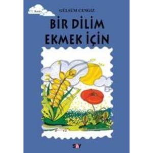 Tomurcuk 3-Bir Dilim Ekmek İçin                                                                                                                                                                                                                                