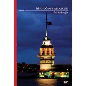İyi Fotoğraf Nasıl Çekilir?                                                                                                                                                                                                                                    