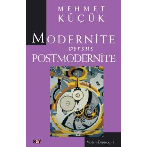 Modernite Versus Postmodernite                                                                                                                                                                                                                                 