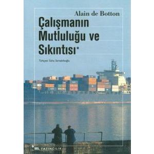 Çalışmanın Mutluluğu ve Sıkıntısı                                                                                                                                                                                                                              