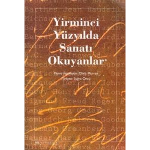 20. Yüzyılda Sanatı Okuyanlar                                                                                                                                                                                                                                  