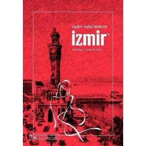 Kadın Öykülerinde İzmir                                                                                                                                                                                                                                        