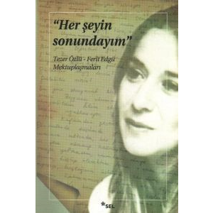 Her Şeyin Sonundayım                                                                                                                                                                                                                                           