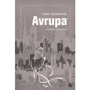 Kadın Öykülerinde Avrupa                                                                                                                                                                                                                                       