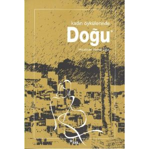 Kadın Öykülerinde Doğu                                                                                                                                                                                                                                         
