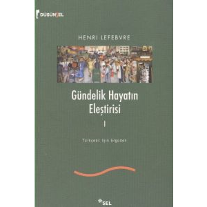 Gündelik Hayatın Eleştirisi 1                                                                                                                                                                                                                                  