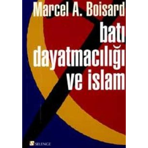 Batı Dayatmacılığı Ve İslam                                                                                                                                                                                                                                    