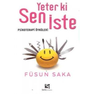 Yeter ki Sen İste Psikoterapi Öyküleri                                                                                                                                                                                                                         