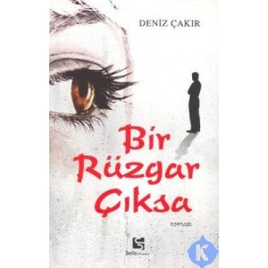Bir Rüzgar Çıksa                                                                                                                                                                                                                                               