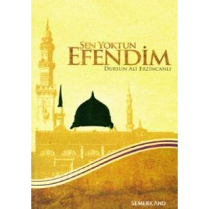 Sen Yoktun Efendim                                                                                                                                                                                                                                             
