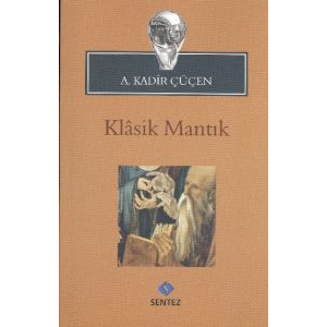 Klasik Mantık                                                                                                                                                                                                                                                  