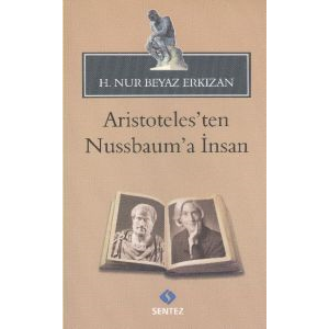 Aristoteles’ten Nussbaum’a İnsan                                                                                                                                                                                                                               