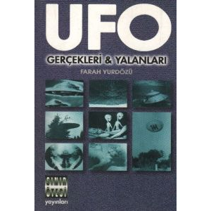 Ufo Gerçekleri ve Yalanları                                                                                                                                                                                                                                    