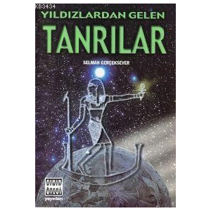 Yıldızlardan Gelen Tanrılar                                                                                                                                                                                                                                    