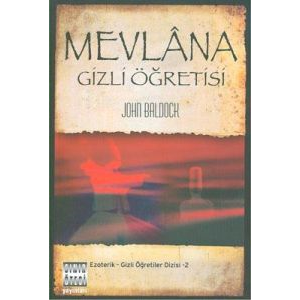 Mevlana Gizli Öğretisi                                                                                                                                                                                                                                         