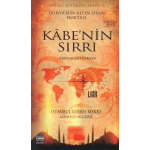 Kutsal Gizemler Serisi 1: Kabe’nin Sırrı                                                                                                                                                                                                                       