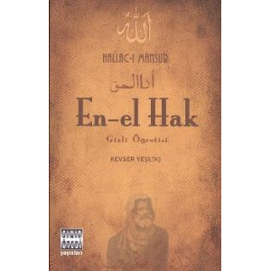 En-el Hak Gizli Öğretisi - Hallac-ı Mansur                                                                                                                                                                                                                     