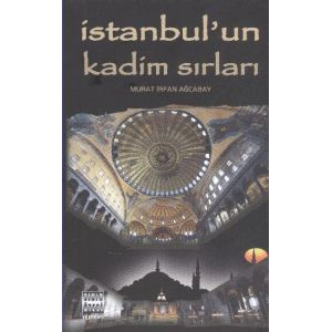 İstanbul’un Kadim Sırları                                                                                                                                                                                                                                      