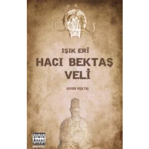 Işık Eri Hacı Bektaş Veli                                                                                                                                                                                                                                      