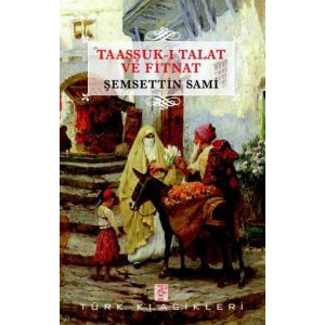 Taaşşuk-i Talat ve Fitnat                                                                                                                                                                                                                                      