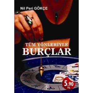 Tüm Yönleriyle Burçlar                                                                                                                                                                                                                                         